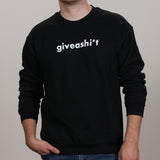 GIveashi*t pullover crew sweatshirt